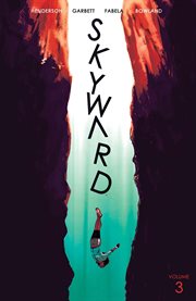 Skyward. Volume 3, issue 11-15, 'Fix the world'