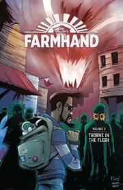 Farmhand vol. 2: thorne in the flesh. Volume 2, issue 6-10 cover image