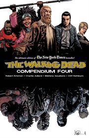 The walking dead. Volume 4, issue 145-192 cover image