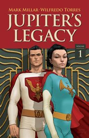 Jupiter's legacy. Volume 1, issue 1-6