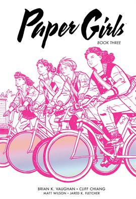 Cover image for Paper Girls Deluxe Edition Book Three