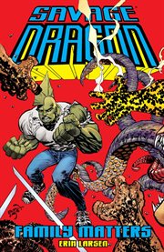 Savage dragon: family matters. Issue 247-252 cover image