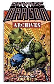Savage dragon archives. Volume 10, issue 226-250 cover image