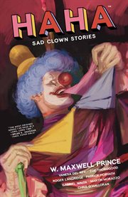 Haha : sad clown stories. Issue 1-6