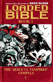 Loaded bible. Volume 1 cover image