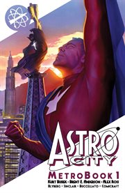Astro City metrobook. Volume 1, issue 1-6