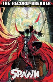 Spawn: the record-breaker. Issue 298-301 cover image