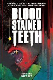 Blood stained teeth. Volume 1 cover image
