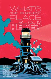 What's the Furthest Place From Here?. Volume 4 cover image