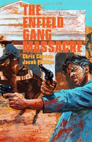 The Enfield gang massacre cover image