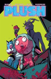 Plush : Issues #1-6 cover image