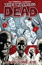The walking dead, vol. 1: days gone bye. Volume 1, issue 1-6 cover image