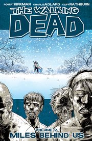 The walking dead, vol. 2: miles behind us. Volume 2, issue 7-12 cover image