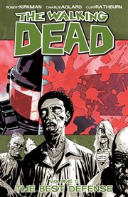 The walking dead. Volume 5, issue 25-30, The best defense cover image