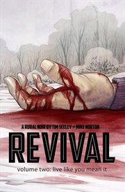 Revival vol. 2: live like you mean it. Volume 2, issue 6-11 cover image
