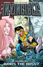 Invincible vol. 10: who's the boss?. Volume 10, issue 48-53 cover image