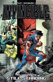 Invincible vol. 12: still standing. Volume 12, issue 60-65 cover image
