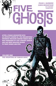 Five ghosts vol. 1: the haunting of fabian grey. Volume 1, issue 1-5 cover image