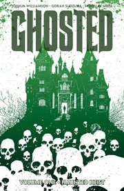 Ghosted vol. 1: haunted heist. Volume 1, issue 1-5 cover image