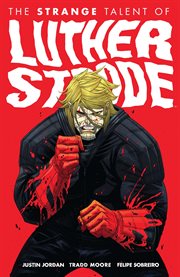 The strange talent of Luther Strode. Issue 1-6 cover image