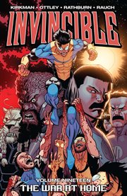 Invincible vol. 19: the war at home. Volume 19, issue 103-108 cover image