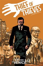 Thief of thieves vol. 3: venice. Volume 3, issue 14-19 cover image