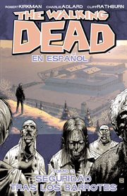 The walking dead, vol. 3: safety behind bars (spanish edition). Volume 3, issue 13-18 cover image
