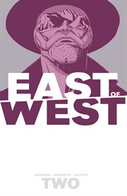 East Of West. Volume 2, issue 6-10, We are all one