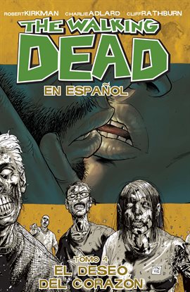Cover image for The Walking Dead, Vol. 4: El Deseo de Corazon (Spanish)