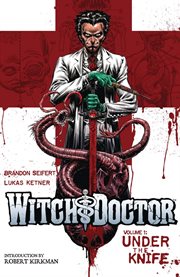 Witch doctor. Volume 1, issue 0-4, Under the knife cover image