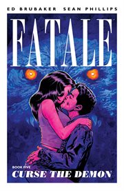 Fatale vol. 5: curse the demon. Volume 5, issue 20-24 cover image
