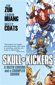 Skullkickers vol. 5: a dozen cousins and a crumpled crown. Volume 5, issue 24-29 cover image