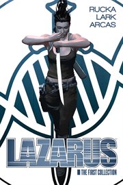 Lazarus : the first collection. Issue 1-9 cover image