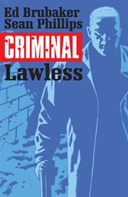 Criminal vol. 2: lawless. Volume 2 cover image