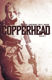 Copperhead vol. 1: a new sheriff in town. Volume 1, issue 1-5 cover image