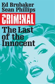 Criminal vol. 6: the last of the innocent. Volume 6 cover image