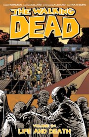 The Walking dead. Volume 24, issue 139-144, Life and death