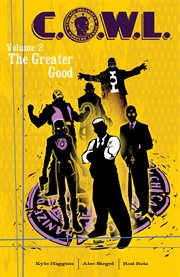 C.O.W.L. Volume 2, issue 7-11, The greater good cover image