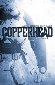 Copperhead vol. 2. Volume 2, issue 6-10 cover image