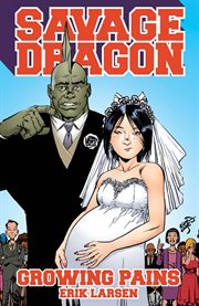 Savage Dragon : Growing Pains. Issue 205-210 cover image