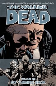 The walking dead, vol. 25: no turning back. Volume 25, issue 145-150 cover image