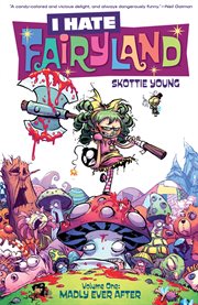 I hate fairyland. Volume 1, issue 1-5, Madly ever after cover image