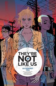 They're not like us vol. 2: us against you. Volume 2, issue 7-12 cover image