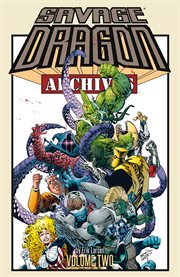 Savage dragon archives vol. 2. Volume 2, issue 22-50 cover image