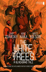 The white trees : a Blacksand tale. Issues 1-2 cover image
