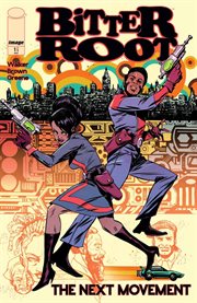 Bitter Root: The Next Movement #1 cover image