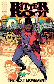 Bitter Root: The Next Movement. Volume 2 cover image