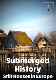 Submerged history. Stilt Houses in Europe cover image