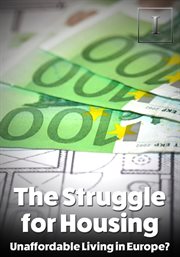 The struggle for housing. Unaffordable Living in Europe cover image