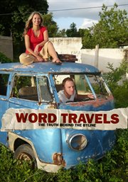 Word travels - the truth behind the byline - season 1 cover image